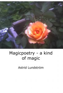 Magicpoetry - a kind of magic av Astrid Lundström