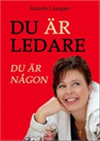 Du ÄR ledare, du ÄR någon av Jeanette Ljungars