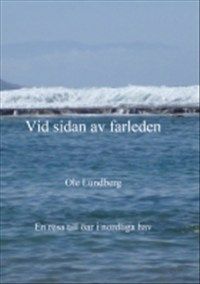 Vid sidan av farleden av Ole Lundberg