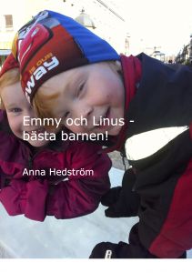 Emmy och Linus - bästa barnen! av Anna Hedström