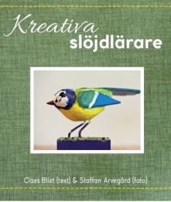 Kreativa slöjdlärare av Claes  Blixt
