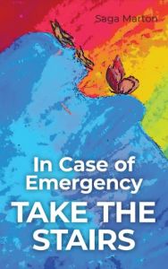 In Case of Emergency TAKE THE STAIRS