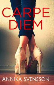 Carpe diem av Annika Svensson