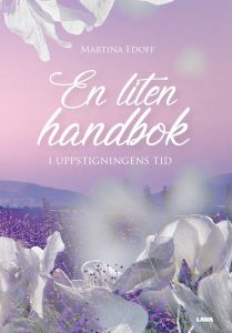 En liten handbok i uppstigningens tid