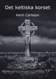 Det keltiska korset av Karin Carlsson
