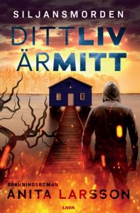 Ditt liv är mitt, SILJANSMORDEN DEL 1