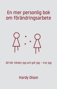 En mer personlig bok om förändringsarbete av Hardy Olson