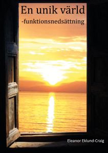 En unik värld - Funktionsnedsättning Av Eleanor Eklund-Craig