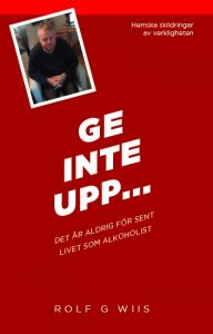 Ge inte upp... av Rolf G Wiis