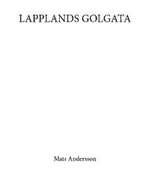 Lapplands Golgata av Mats Andersson