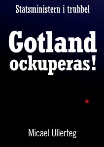 Gotland ockuperas! av Micael Ullerteg