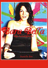 Bara Bella inga konstigheter av Daniella Ibis