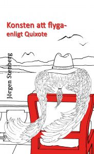 Konsten att flyga enligt Quixote av Jörgen Stenberg