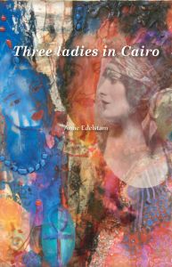 Three Ladies in Cairo av Anne Edelstam