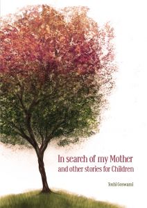In search of my Mother and other stories for Children av Toshi Goswami