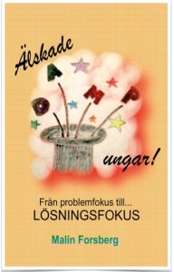 Älskade DAMP-ungar! Från problemfokus till lösningsfokus av Malin  Forsberg