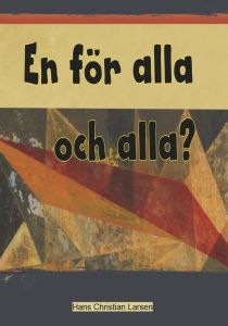 En för alla och alla? av Hans Christian Larsen