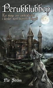 Perukklubben – En saga om åsiktsfrihet i landet som kommit längst av Pär Ström