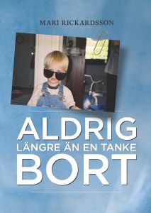 Aldrig längre än en tanke bort av Mari Rickardsson