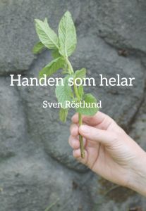 Handen som helar av Sven Röstlund
