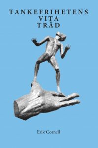 Tankefrihetens vita tråd av Erik Cornell