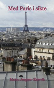Med Paris i sikte av Malou Jergner-Ekervik