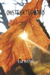 Omstrukturerad av Eva Bystam