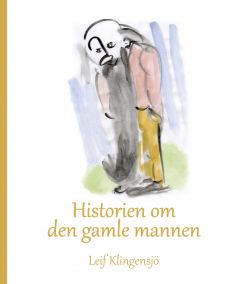 Historien om den gamle mannen av Leif Klingensjö