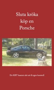 Sluta kröka köp en Porsche av Isak Isaksson
