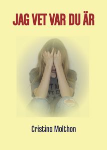 Jag vet var du är av Cristina Molthon