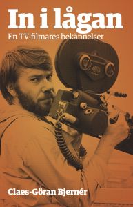 In i lågan av Claes-Göran  Bjernér