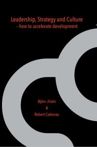Leadership, strategy and culture - how to accelerate development av Robert Cadonau och Björn Jilsén