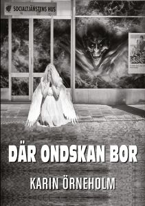 Där ondskan bor av Karin Örneholm
