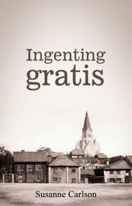 Ingenting gratis av Susanne Carlson