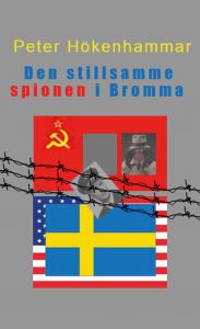 Den Stillsamme Spionen i Bromma av Peter Hökenhammar