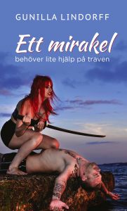Ett Mirakel behöver lite hjälp på traven av Gunilla Lindorff