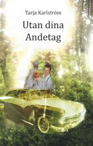 Utan dina Andetag av Tarja Karlström