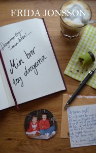 Min bror tog drogerna av Frida Jonsson