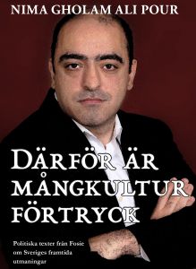 Därför är mångkultur förtryck av Nima Gholam Ali Pour