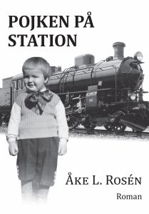 Pojken på station av Åke L. Rosén