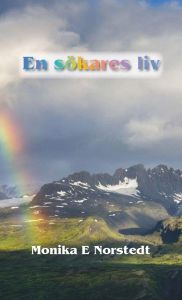 En sökares liv av Monika Norstedt