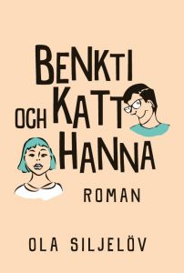 Benkti och Katt-Hanna av Ola Siljelöv