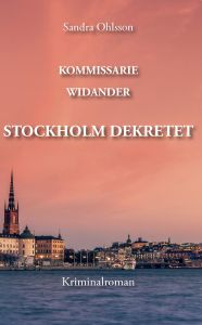 Kommissarie Widander Stockholm Dekretet av Sandra Ohlsson