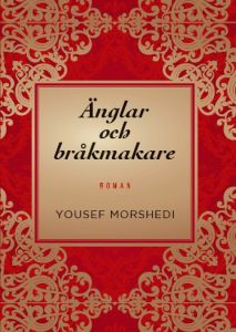 Änglar och bråkmakare av Yousef Morshedi