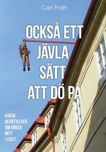 Också ett jävla sätt att dö på av Carl Fridh
