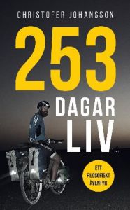 253 dagar liv - Ett filosofiskt äventyr av Christofer Johansson