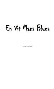 En Vit Mans Blues av Gert Latte Nilsson