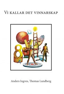 Vi kallar det vinnarskap av Anders Ingves & Thomas Lundberg