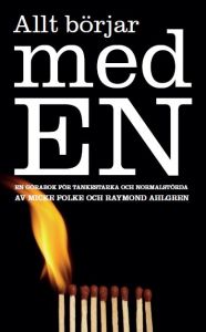 Allt börjar med en av Micke Folke och Raymond Ahlgren