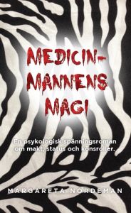 Medicinmannens Magi av Margareta Nordeman